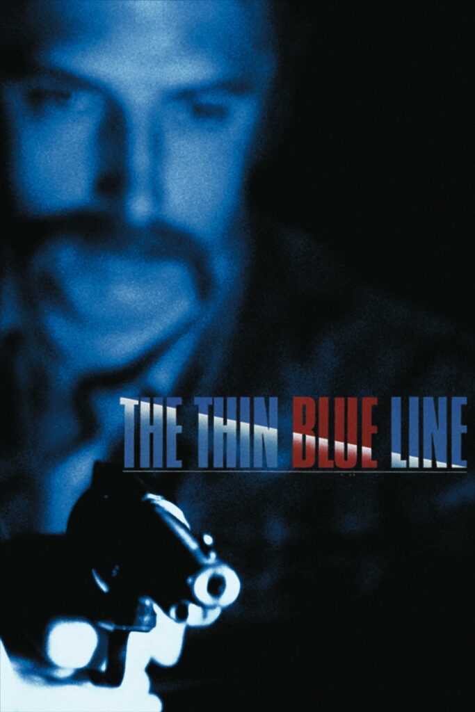 Poster for the movie "The Thin Blue Line"